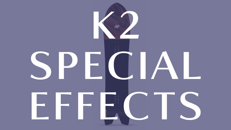K2】SPECIAL EFFECTSの評価は浮力が強く小回りが効くパウダーボード 